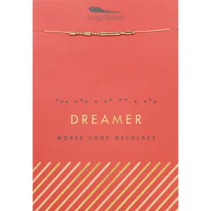 Morse Code Necklace - Dreamer